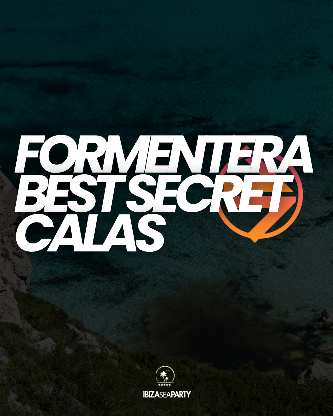 FORMENTERA, LA MEILLEURE CALA SECRÈTE