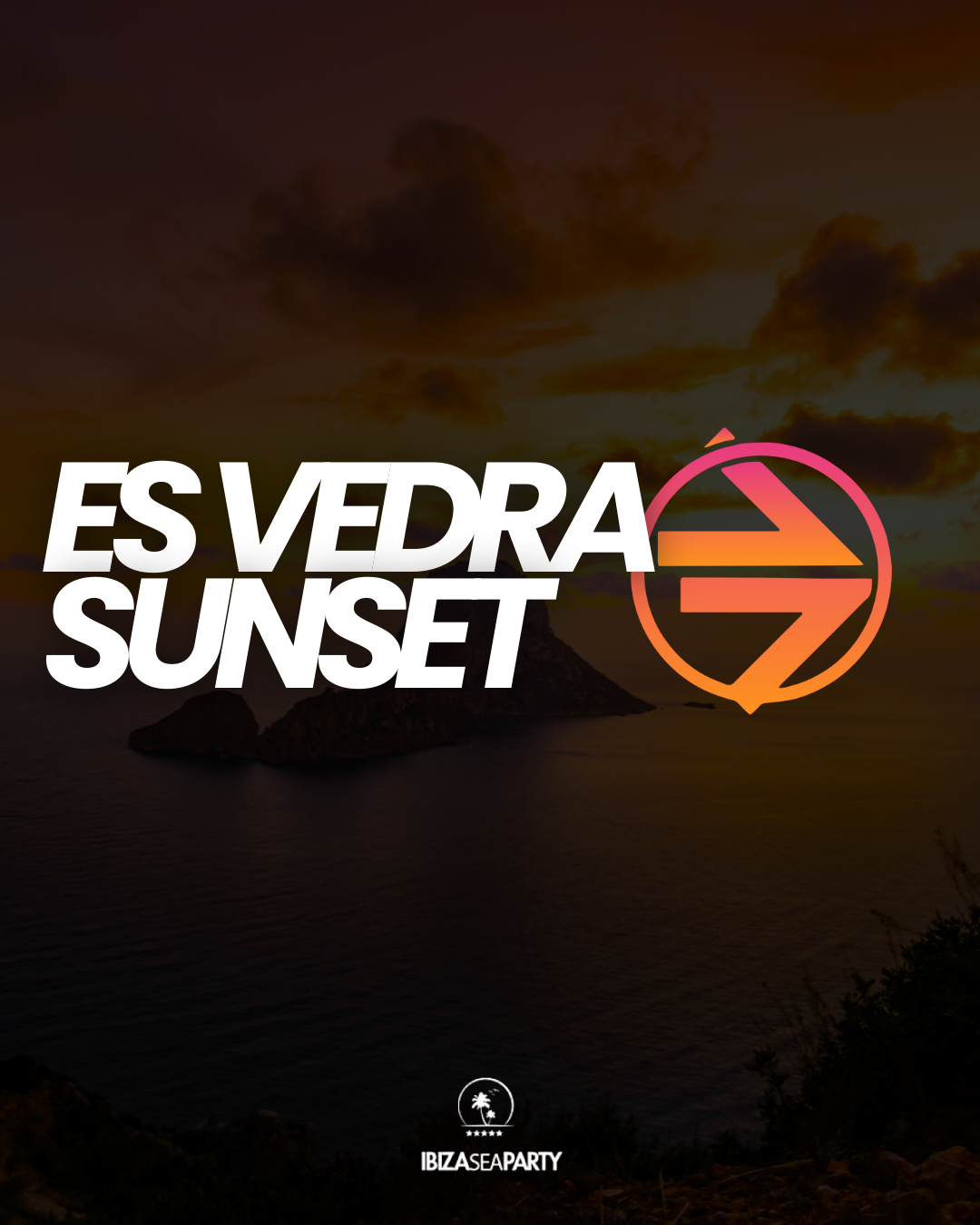 Soirée VIP ES VEDRA'MAGIC SUNSET PARTY